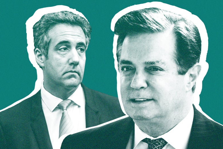Michael Cohen and Paul Manafort.